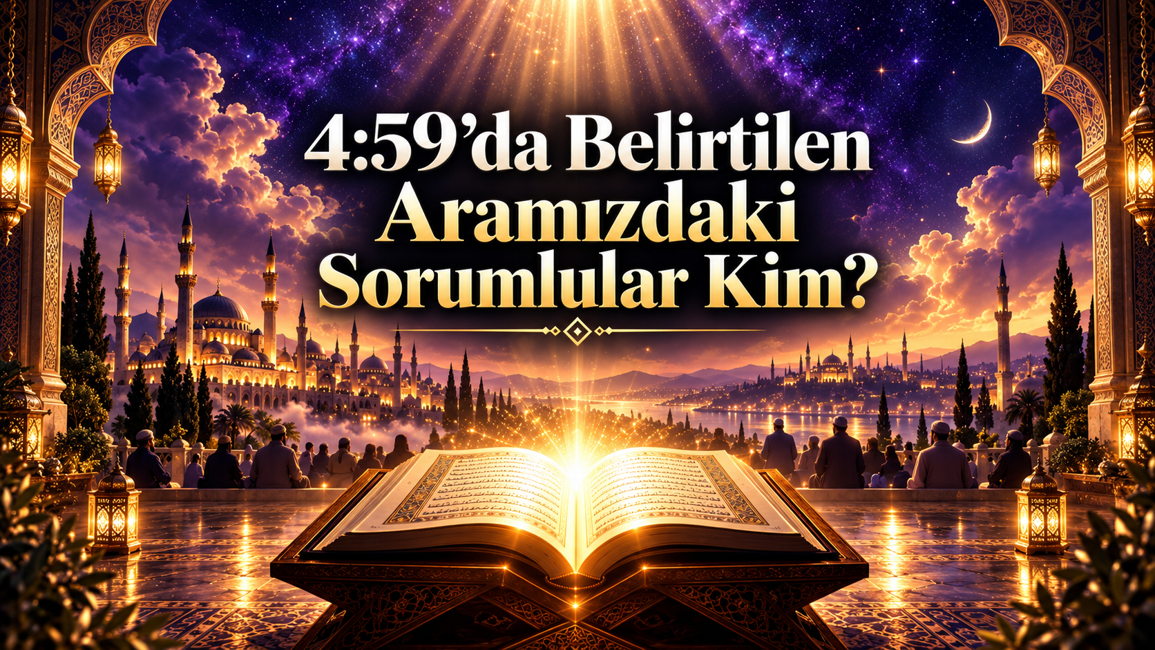 4:59'da belirtilen aramızdaki sorumlular kim başlıklı, emanet, adalet, itaat, bilgi, liderlik ve tevhid temalarını simgeleyen kapak görseli