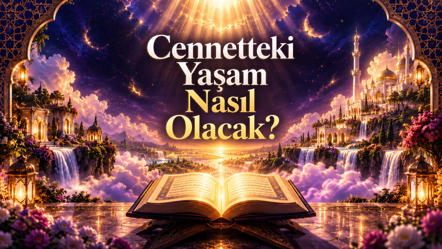 Cennetteki Yaşam Nasıl Olacak başlıklı, sonsuz hayatı, huzuru, birlikteliği, tükenmeyen rızkı ve mutlu meşguliyeti simgeleyen kapak görseli