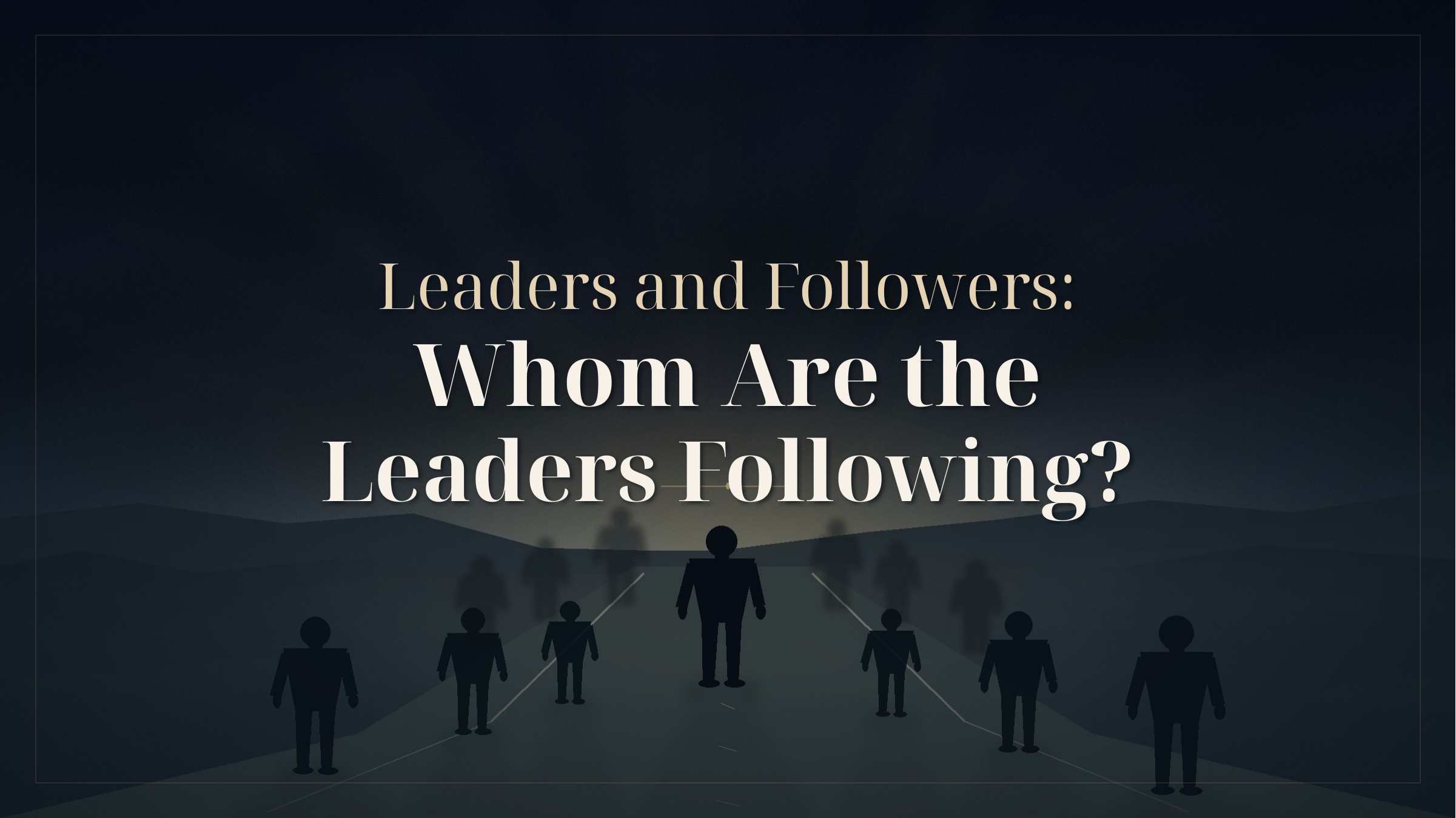Leaders and Followers: Whom Are the Leaders Following? A Quran reflection on verse 2:166, exploring Satan's deceptive influence, the relationship between leaders and followers, false religious authority, freedom of choice, justice, monotheism, and accountability before GOD.